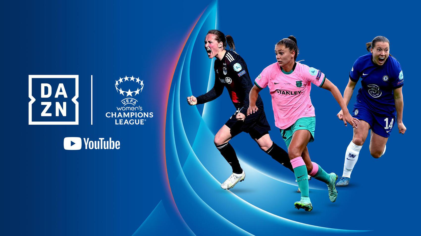 Womens Champions Leagu upgraded with broadcasting deal btw UEFA DAZN and Youtube